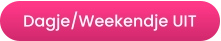 Dagje/Weekendje UIT