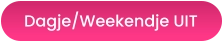 Dagje/Weekendje UIT