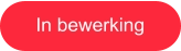 In bewerking